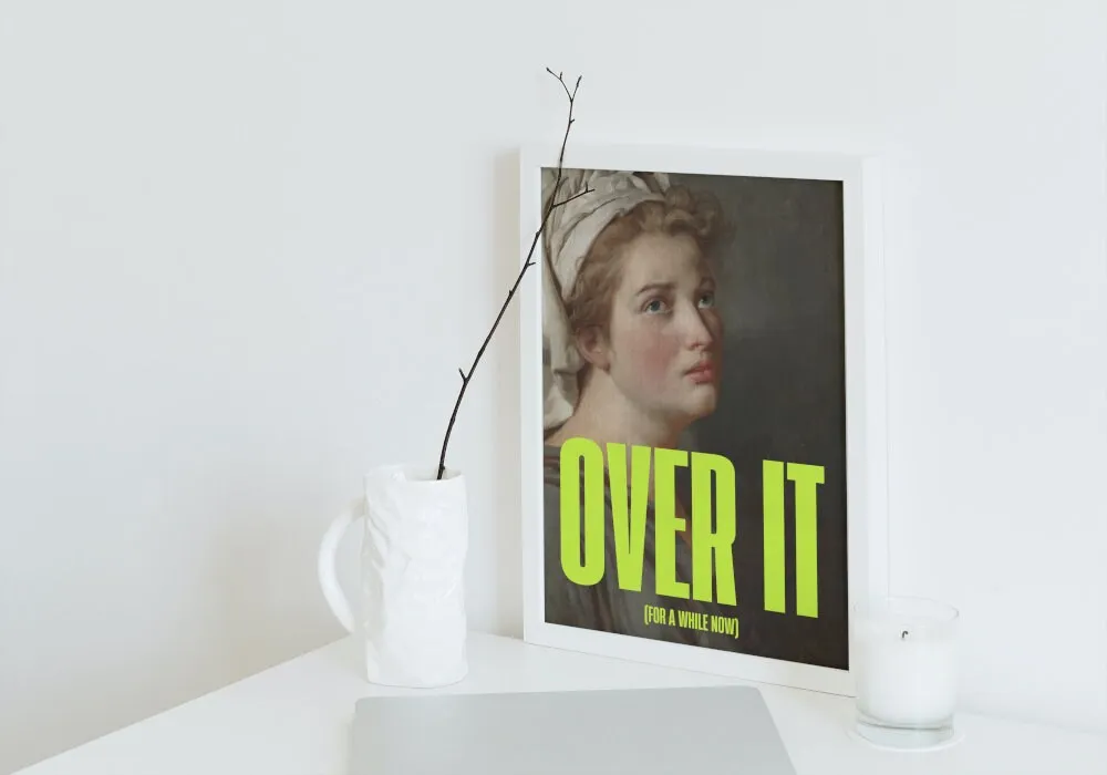 Over It Altered Art Poster INSTANT DOWNLOAD Art Print, Classical Art Print, Feminist Print, Urban Street Art Print, Funny Quote, Museum Graffiti Wall Art
