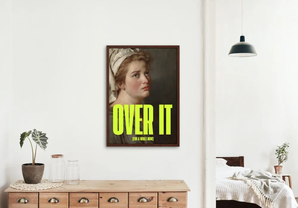 Over It Altered Art Poster INSTANT DOWNLOAD Art Print, Classical Art Print, Feminist Print, Urban Street Art Print, Funny Quote, Museum Graffiti Wall Art