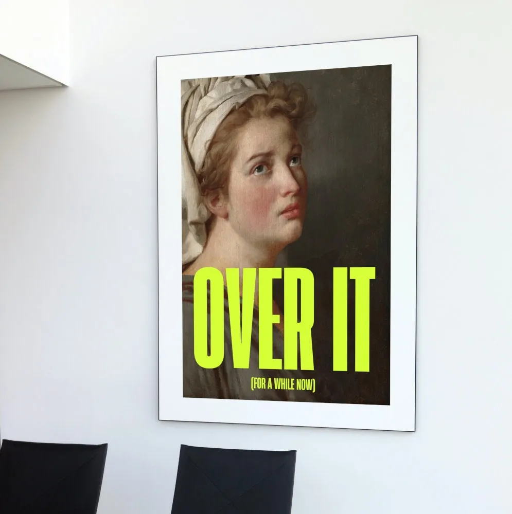 Over It Altered Art Poster INSTANT DOWNLOAD Art Print, Classical Art Print, Feminist Print, Urban Street Art Print, Funny Quote, Museum Graffiti Wall Art