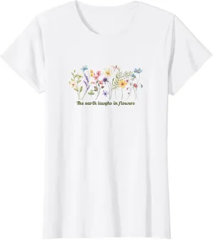Wildflower Inspirational Quote, The Earth Laughs in Flowers T-Shirt