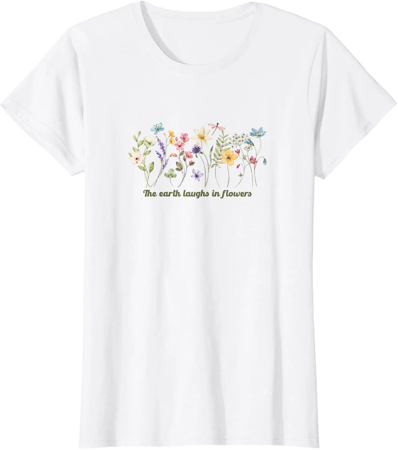 Wildflower Inspirational Quote, The Earth Laughs in Flowers T-Shirt